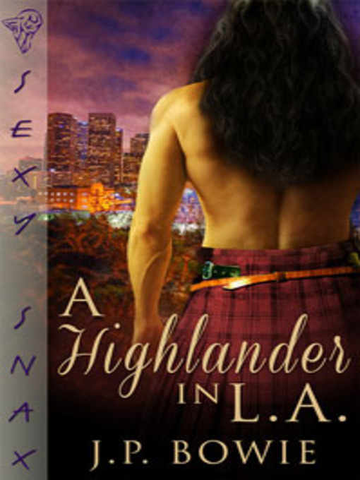 Title details for A Highlander in L.A. by J.P. Bowie - Available